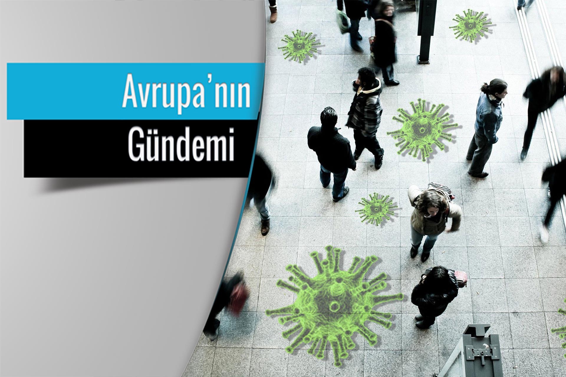 Avrupa'nın Gündemi | Virüsten en çok demokratik haklar engelleniyor