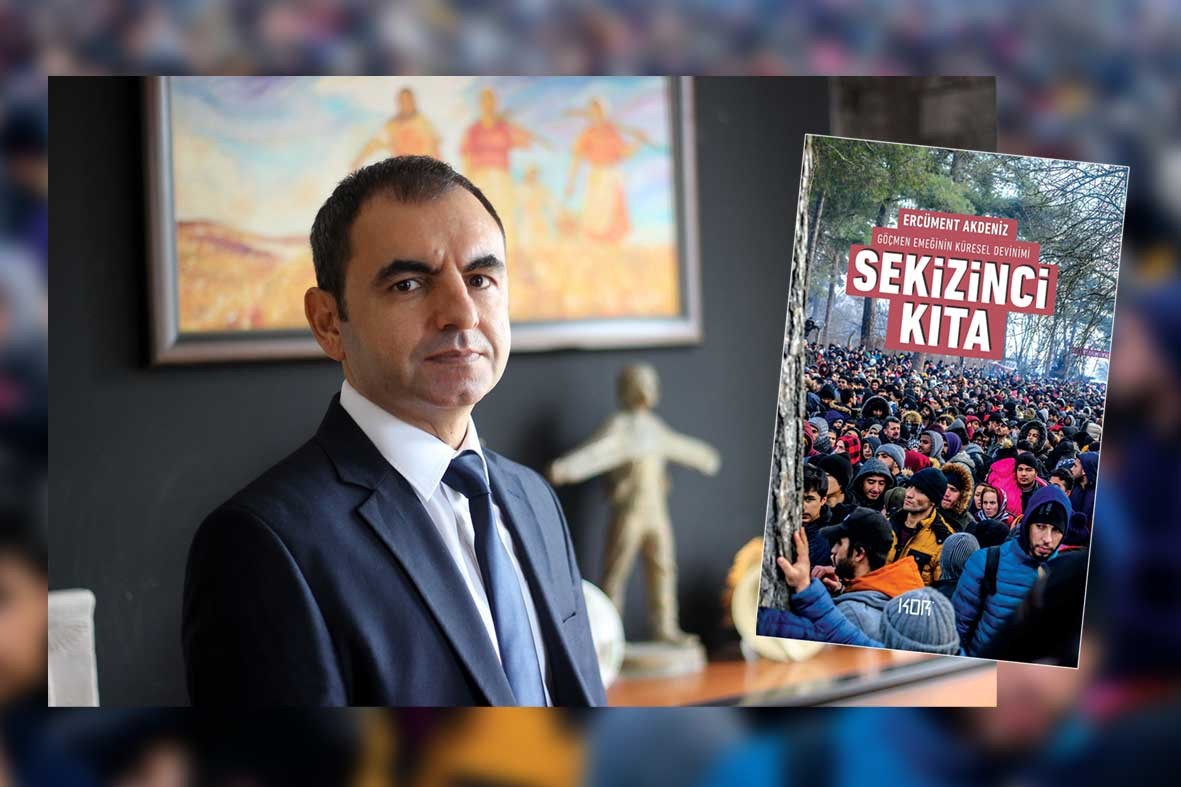 Ercüment Akdeniz: Devinim halinde olan göçmenler kıtasıyla karşı karşıyayız