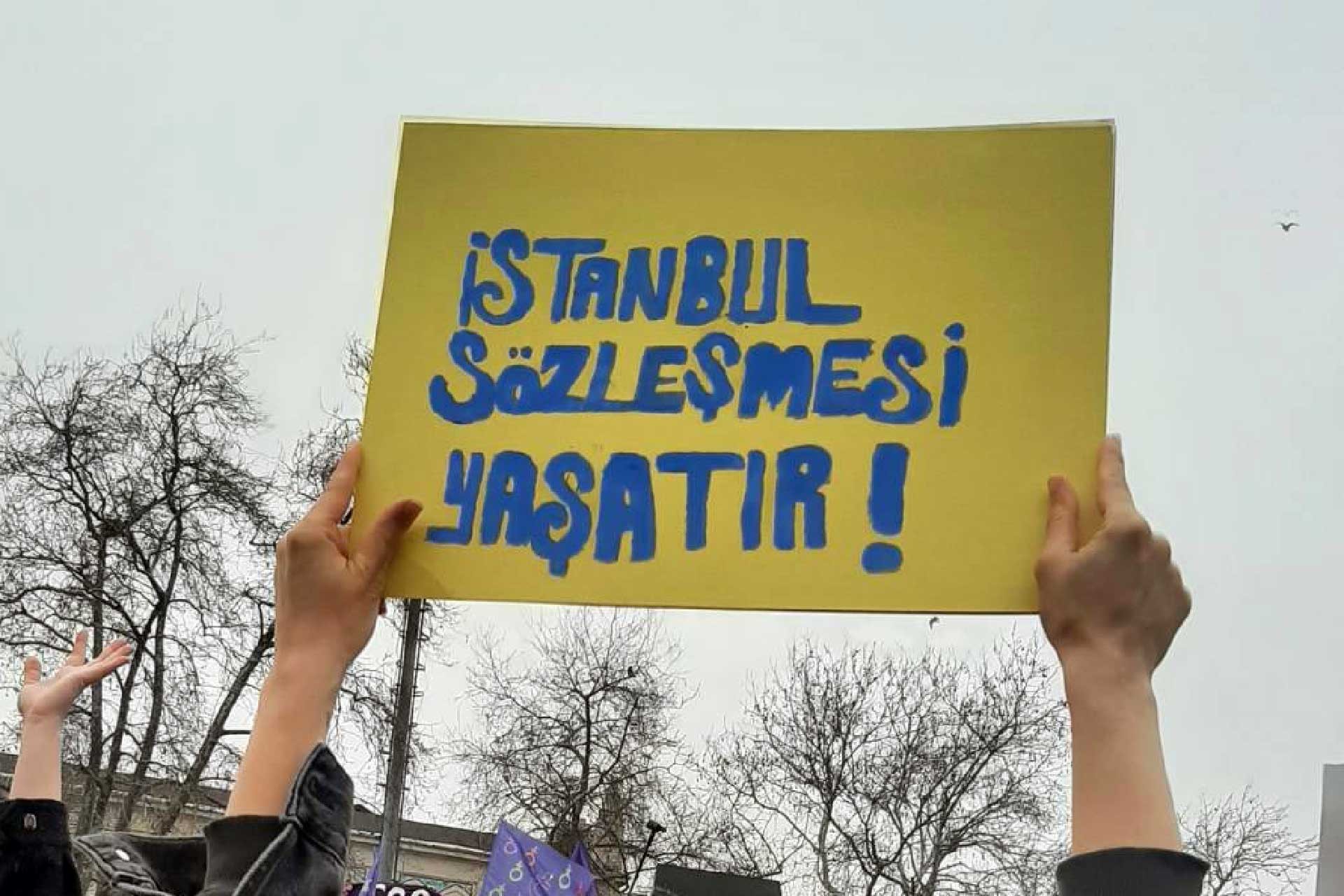 Şiddete karşı İstanbul Sözleşmesi yürürlükte kalmalı