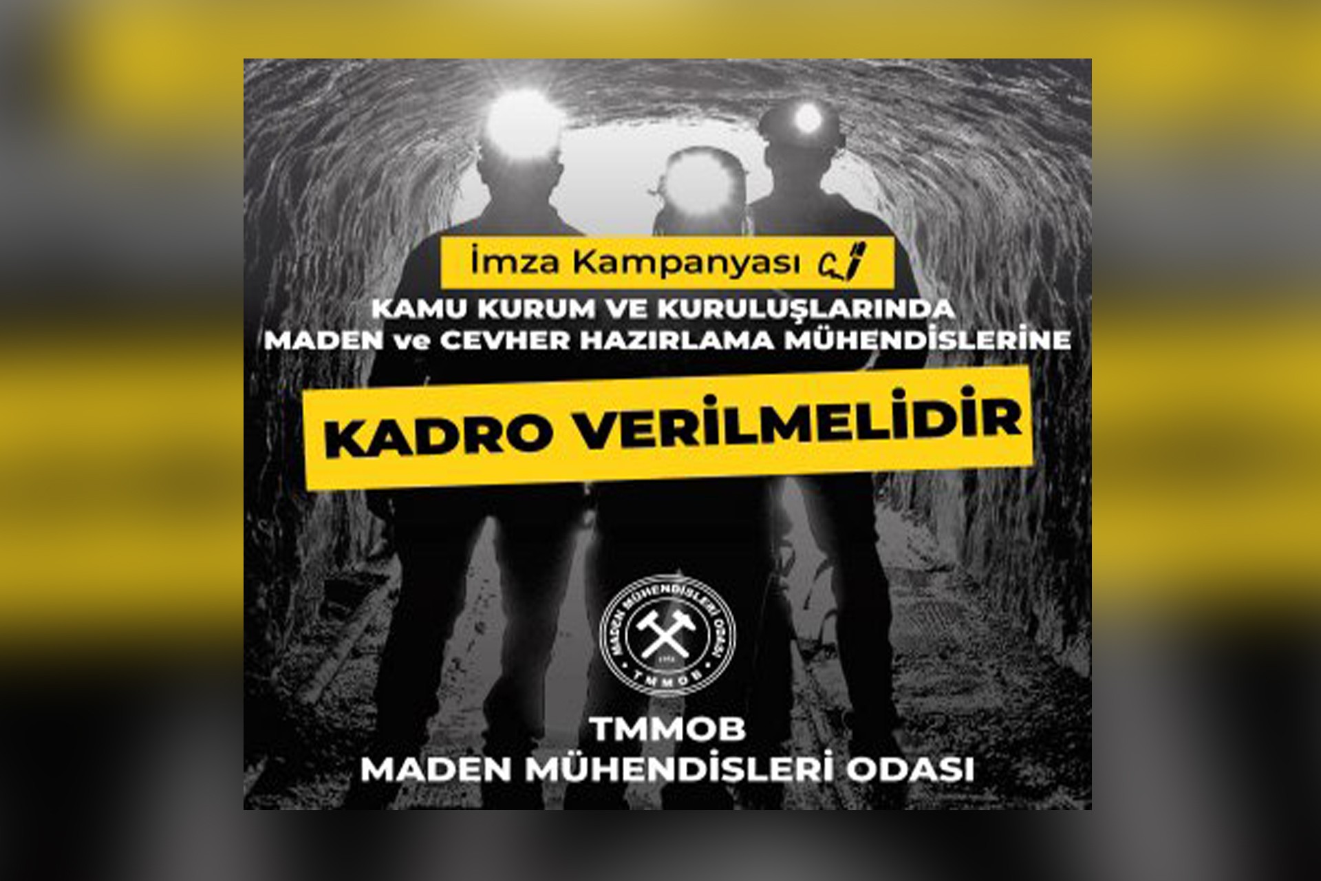 TMMOB Maden Mühendisleri Odası kadro için imza kampanyası başlattı