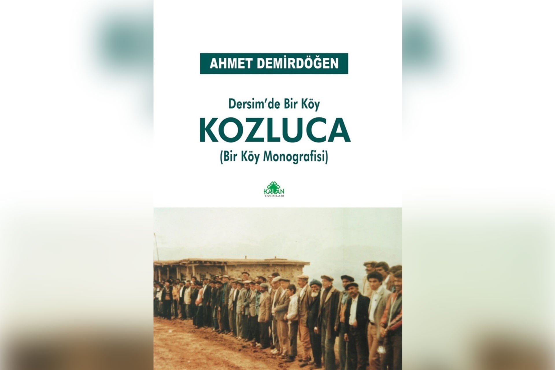 Bir köy monografisi: Dersim’de Bir Köy Kozluca