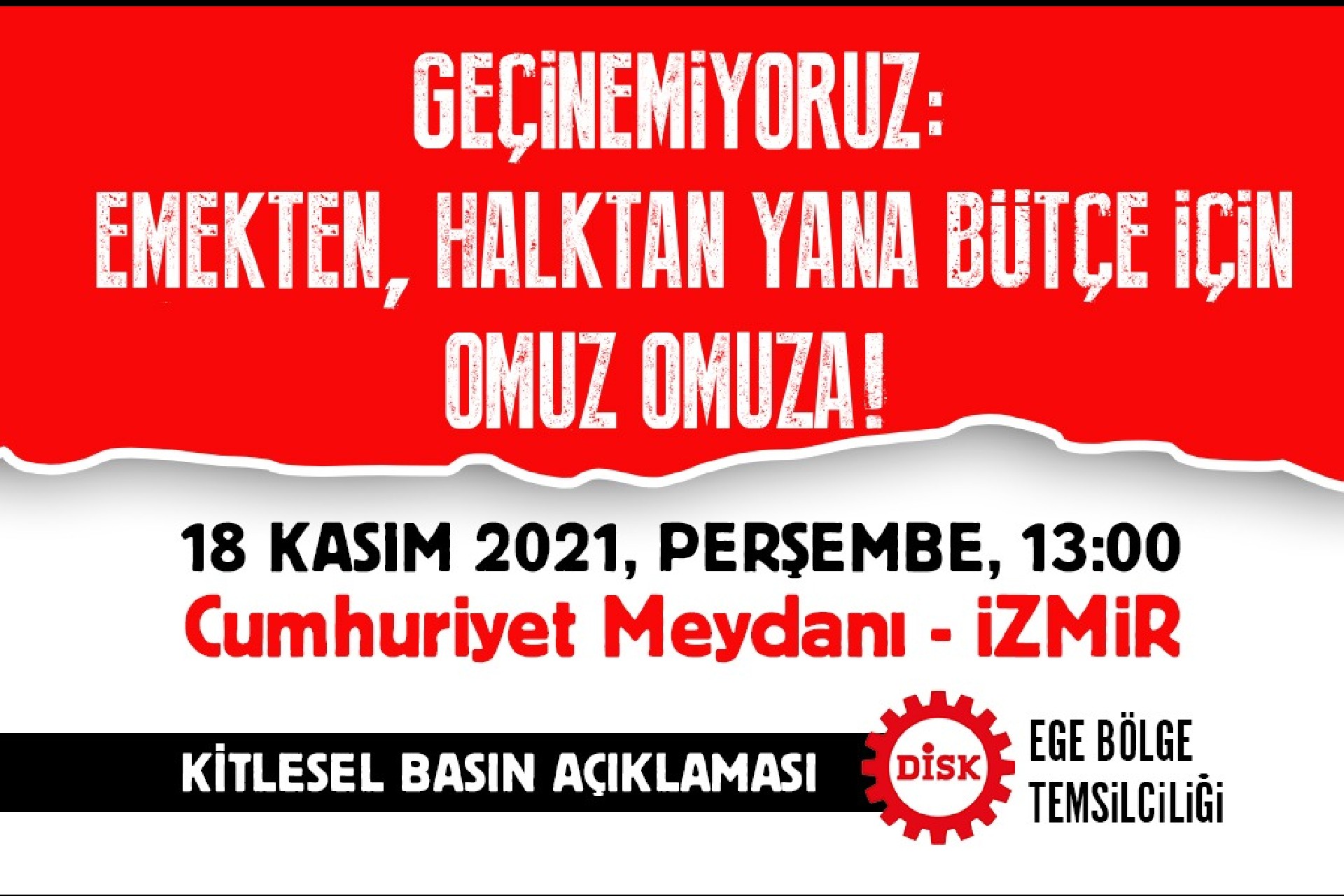 DİSK Ege Bölge Temsilciliği “Geçinemiyoruz” diyerek İzmir’de eylem yapacak