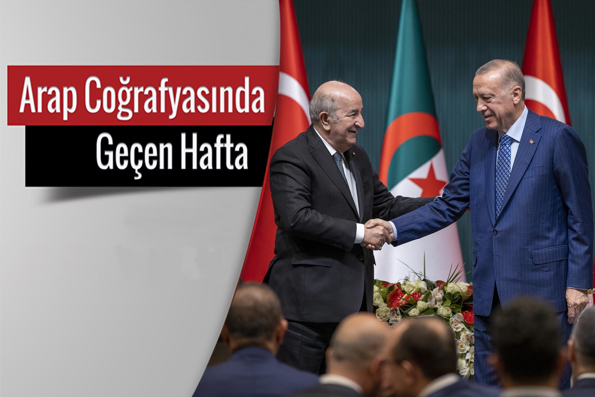 Kuzey Afrika’da Tebbun-Erdoğan ittifakı mı?