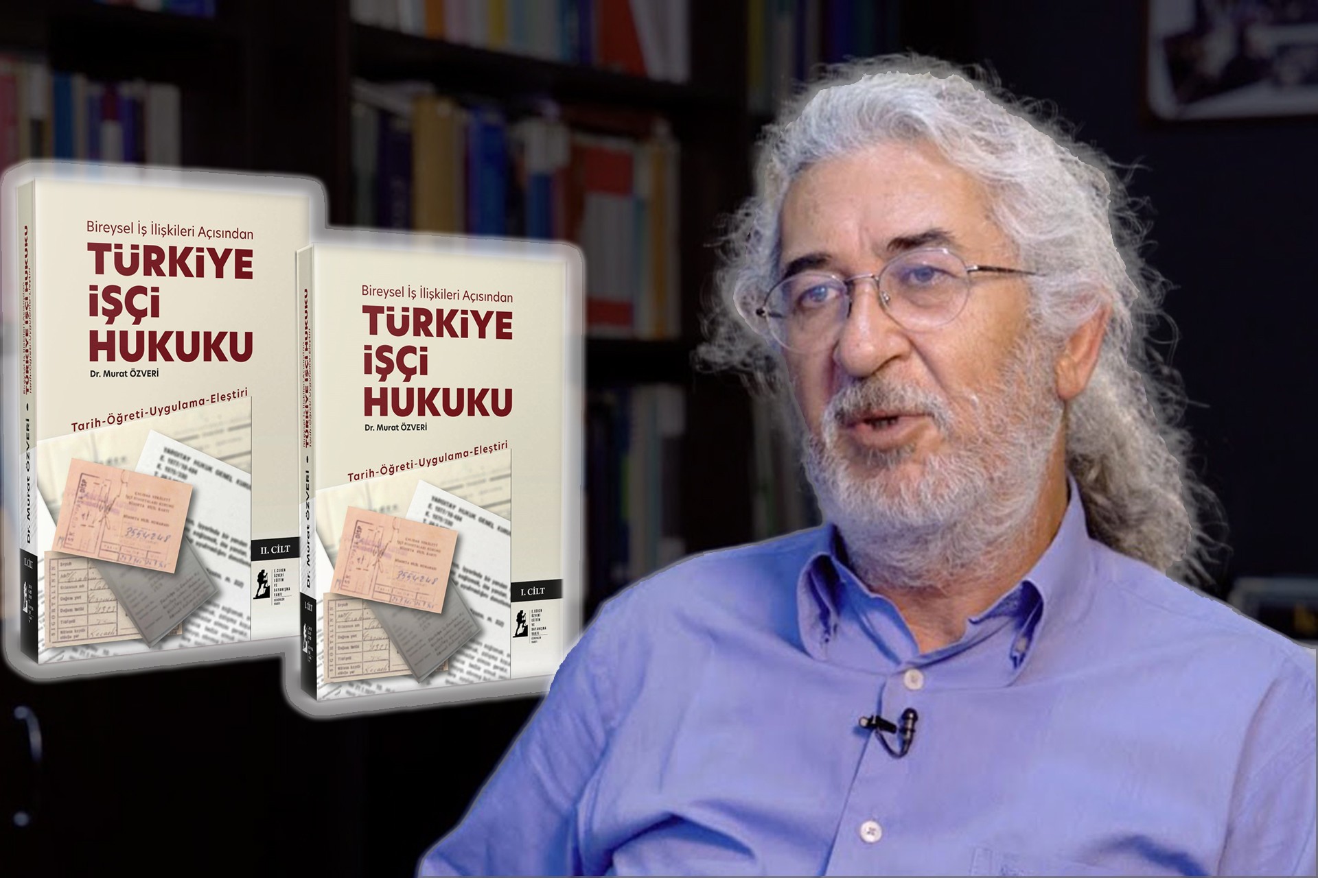 Dr. Murat Özveri: İş hukukunu değil işçi hukukunu yazdım