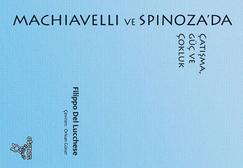 Machiavelli ve Spinoza üzerine düşünmek